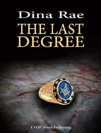 The Last Degree by Dina Rae