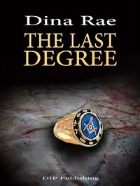The Last Degree by Dina Rae