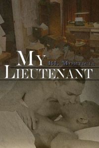 My Lieutenant by BL Morticia