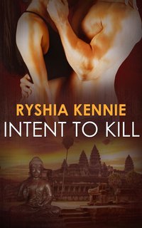 Intent to Kill by Ryshia Kennie