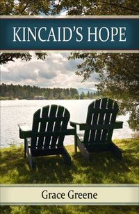 Kincaid's Hope by Grace Greene