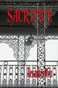 Sacrifice by Alexandrea Weis