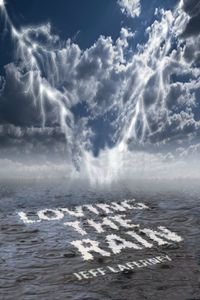 Loving the Rain by Jeff LaFerney