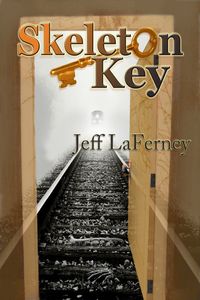 Skeleton Key by Jeff LaFerney