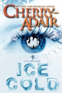 Ice Cold by Cherry Adair