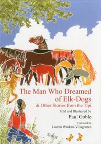 The Man Who Dreamed Of Elk-Dogs