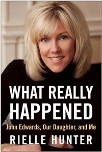 What Really Happened by Rielle Hunter