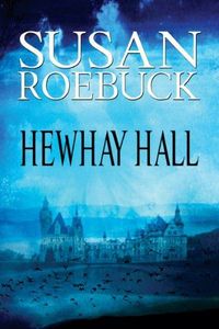 Hewhay Hall by Susan Roebuck