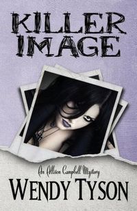 Killer Image by Wendy Tyson