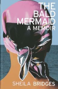 The Bald Memaid by Sheila Bridges