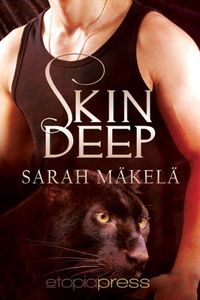 Excerpt of Skin Deep by Sarah Makela