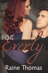 Excerpt of For Everly by Raine Thomas
