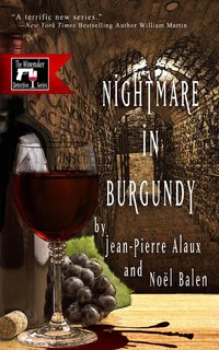 Nightmare In Burgundy by Jean-Pierre Alaux