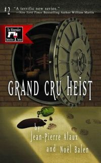 Grand Cru Heist by Noel Balen
