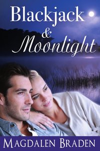 Blackjack & Moonlight by Magdalen Braden