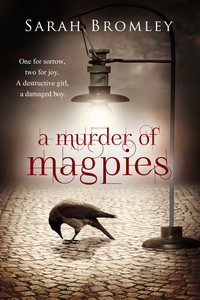 A Murder of Magpies by Sarah Bromley