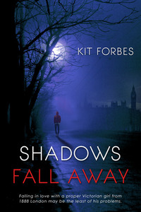 Shadows Fall Through by Kit Forbes