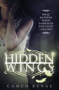 Hidden Wings by Cameo Renae