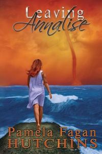 Leaving Annalise by Pamela Fagan Hutchins