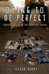 Dying to Be Perfect by Susan Barry