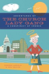Adventures of the Church-Lady Gang by George Arnold
