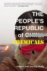The People's Republic of Chemicals by William Kelly