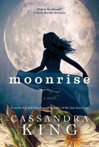 Moonrise by Cassandra King