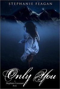 Only You by Stephanie Feagan