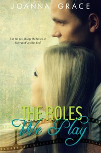 The Roles We Play by JoAnna Grace