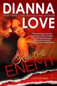 Kiss The Enemy by Dianna Love