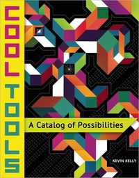 Cool Tools by Kevin Kelly