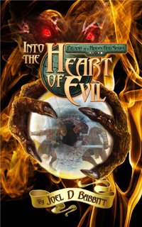 Into the Heart of Evil by Joel D. Babbitt