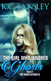 THE GIRL WHO IGNORED GHOSTS 
