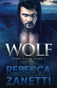 Take a walk on the wild side with WOLF by Rebecca Zanetti - enter our giveaway for a chance to win a signed copy!