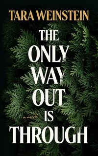 The Only Way Out Is Through