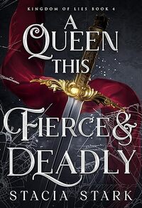A Queen This Fierce and Deadly