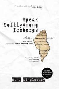 Speak Softly Among Icebergs
