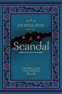 Stoneslayer: Scandal