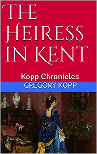 The Heiress in Kent