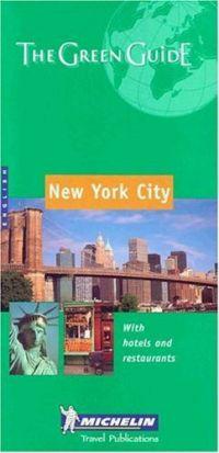 Michelin the Green Guide New York City by Michelin Staff