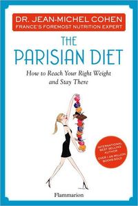 The Parisian Diet: by Dr. Jean-Michel Cohen