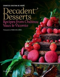 Decadent Desserts by Thomas Dhellemmes