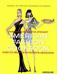 American Fashion Cookbook by Council of Fashion Designers of America