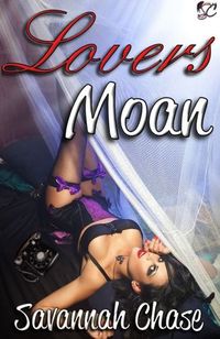 Lovers Moan by Savannah Chase