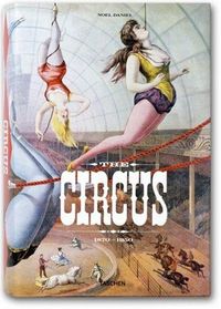 The Circus: 1870-1950 by Editors of Taschen