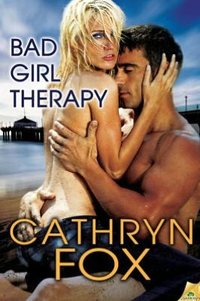 Bad Girl Therapy by Cathryn Fox