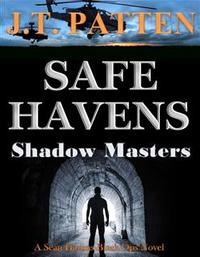 Safe Havens: Shadow Masters by J.T. Patten