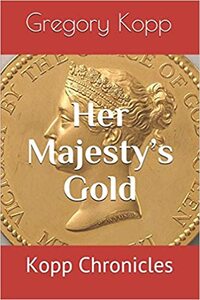 Her Majesty’s Gold