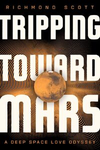 Tripping Toward Mars