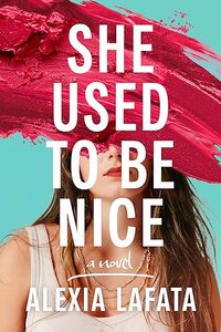 She Used to Be Nice